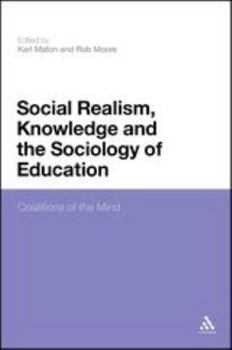 Paperback Social Realism, Knowledge and the Sociology of Education: Coalitions of the Mind Book