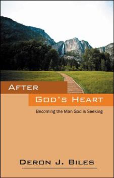Paperback After God's Heart: Becoming the Man God Is Seeking Book