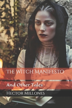Paperback The Witch Manifesto: And Other Tales Book