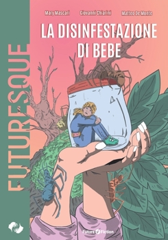 Paperback La disinfestazione di Bebe [Italian] Book
