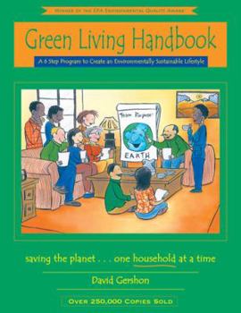 Paperback Green Living Handbook: A 6 Step Program to Create an Environmentally Sustainable Lifestyle Book