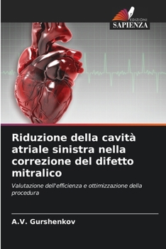 Paperback Riduzione della cavità atriale sinistra nella correzione del difetto mitralico [Italian] Book