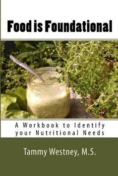 Paperback Food is Foundational: A Workbook to Identify your Nutritional Needs Book