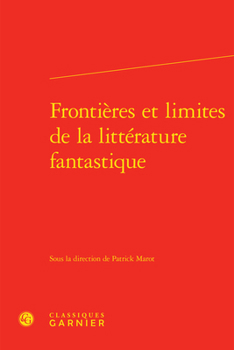 Hardcover Frontieres Et Limites de la Litterature Fantastique [French] Book