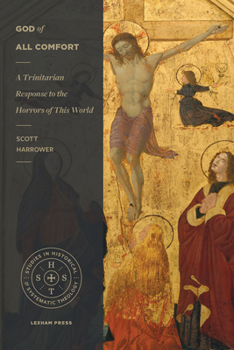 Paperback God of All Comfort: A Trinitarian Response to the Horrors of This World Book