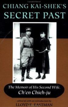 Paperback Chiang Kai-Shek's Secret Past: The Memoir of His Second Wife Book