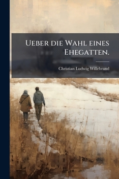 Paperback Ueber die Wahl eines Ehegatten. [German] Book