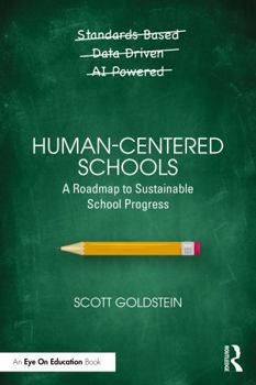Paperback Human-Centered Schools: A Roadmap to Sustainable School Progress Book