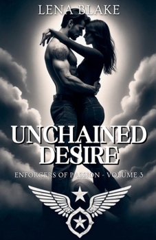 Unchained Desire (Enforcers of Passion)