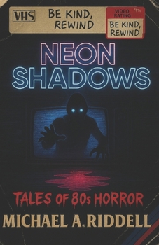 Neon Shadows: Tales of 80s Horror