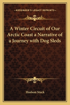 Paperback A Winter Circuit of Our Arctic Coast a Narrative of a Journey with Dog Sleds Book