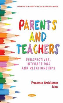 Hardcover Parents and Teachers: Perspectives, Interactions and Relationships Book