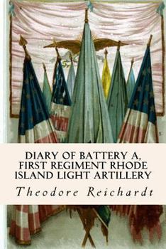Paperback Diary of Battery A, First Regiment Rhode Island Light Artillery Book