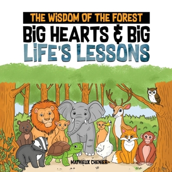 Paperback The Wisdom of the Forest: Big Hearts & Big Life's Lessons Book