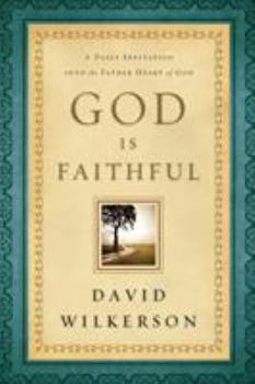 Paperback God Is Faithful: A Daily Invitation Into the Father Heart of God Book