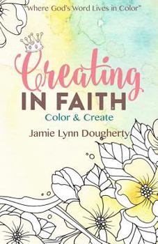 Paperback Creating in Faith: Color & Create Book