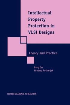 Paperback Intellectual Property Protection in VLSI Designs: Theory and Practice Book