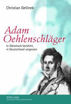 Paperback Adam Oehlenschlaeger: In Daenemark Beruehmt, in Deutschland Vergessen [German] Book