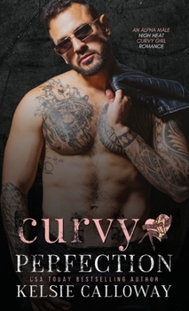Paperback Curvy Perfection: An Alpha Male High Heat Curvy Girl Romance Book