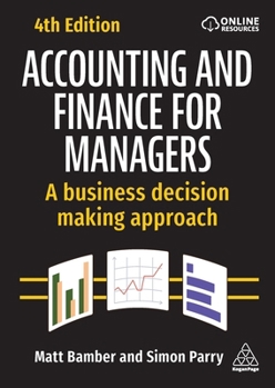 Paperback Accounting and Finance for Managers: A Business Decision Making Approach Book