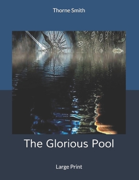 Paperback The Glorious Pool: Large Print Book