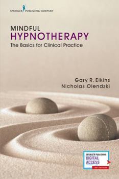 Paperback Mindful Hypnotherapy: The Basics for Clinical Practice Book