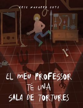 Hardcover El meu professor té una sala de tortures [Catalan] Book