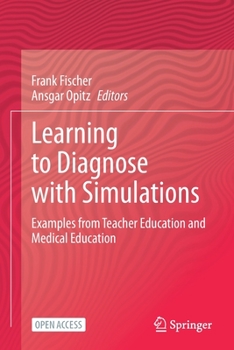 Paperback Learning to Diagnose with Simulations: Examples from Teacher Education and Medical Education Book