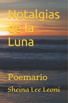 Paperback Notalgias de la Luna: Poemario [Spanish] Book