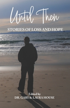 Paperback Until Then: Stories of Loss and Hope Book