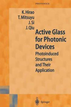 Paperback Active Glass for Photonic Devices: Photoinduced Structures and Their Application Book