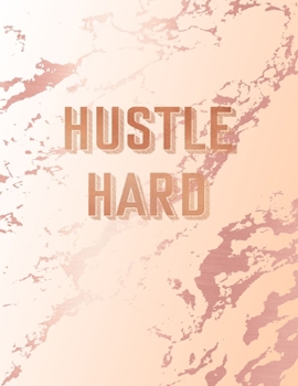 Hustle Hard: Inspirational Quote Bullet Journal, Classic Pink Marble and Rose Gold | 8.5 x 11, 120 Dot Grid Pages