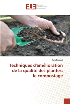 Paperback Techniques d'amélioration de la qualité des plantes: le compostage [French] Book