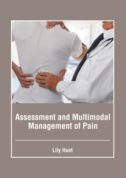 Hardcover Assessment and Multimodal Management of Pain Book