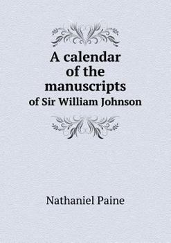 Paperback A calendar of the manuscripts of Sir William Johnson Book