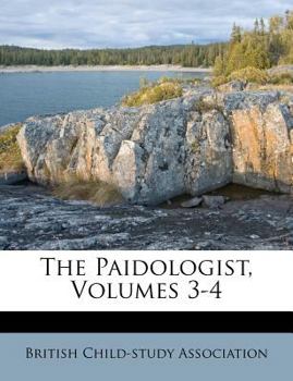Paperback The Paidologist, Volumes 3-4 Book