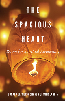 Paperback The Spacious Heart: Room for Spiritual Awakening Book