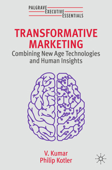 Paperback Transformative Marketing: Combining New Age Technologies and Human Insights Book