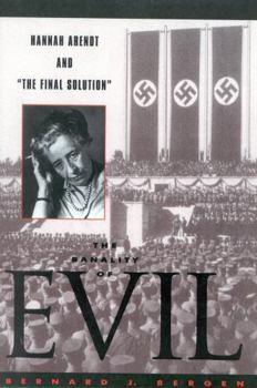 Paperback The Banality of Evil: Hannah Arendt and 'The Final Solution' Book