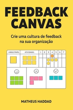 Paperback Feedback Canvas: Crie uma cultura de feedback na sua organização [Portuguese] Book