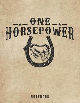 Paperback One Horsepower Notebook: Bucking Bronco Rodeo Pun Book