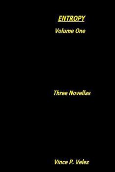 Paperback Entropy: Volume one: Three Novellas Book