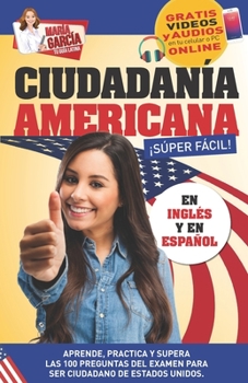 Paperback Ciudadanía Americana Súper Fácil: Spanish and English, plus Online Videos. [Spanish] Book