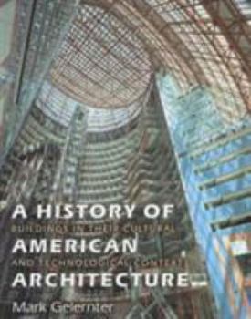 Paperback History of American Architecture, A: Buidings in Their Cultural and Technological Context Book