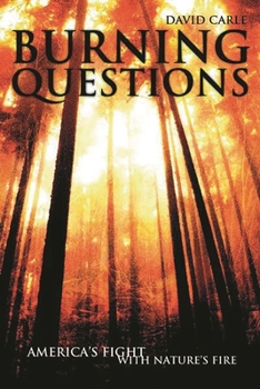 Hardcover Burning Questions: America's Fight with Nature's Fire Book