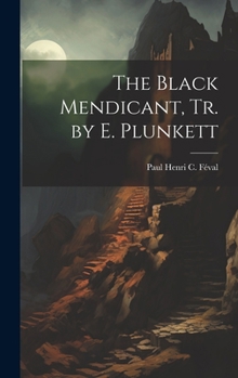 Hardcover The Black Mendicant, Tr. by E. Plunkett Book