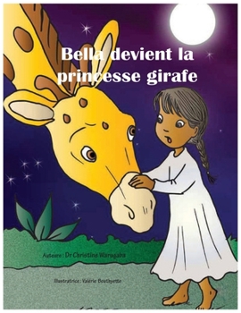 Paperback Bella devient la princesse girafe [French] Book