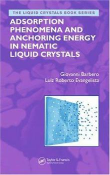 Hardcover Adsorption Phenomena and Anchoring Energy in Nematic Liquid Crystals Book