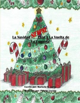 Paperback La Navidad SIEMPRE Está A La Vuelta de La Esquina! [Spanish] Book