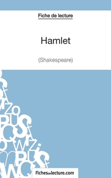 Paperback Hamlet - Shakespeare (Fiche de lecture): Analyse complète de l'oeuvre [French] Book